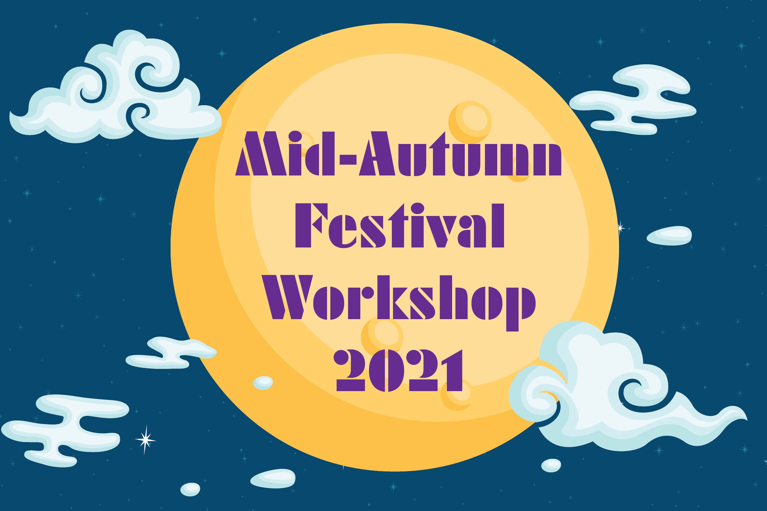 【20210902】Mid Autumn Festival Workshop 2021